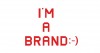 I’M A BRAND:-) As marcas na “primeira pessoa”